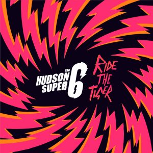 The Hudson Super 6 Ride The Tiger EP artwork